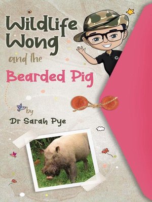 cover image of Wildlife Wong and the Bearded Pig